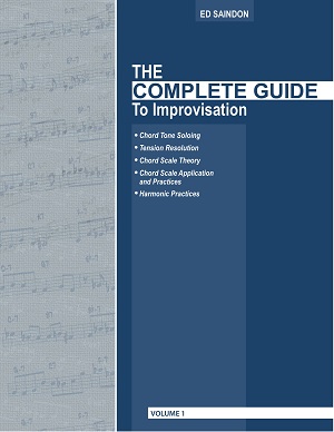 The Complete Guide To Improvisation by Ed Saindon