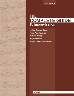 The Complete Guide To Improvisation by Ed Saindon Volume Two