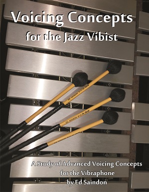 Voicing Concepts for the Jazz Vibist by Ed Saindon